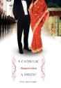 A Catholic Marries A Hindu - Preview