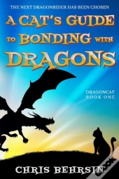 A Cat'S Guide To Bonding With Dragons