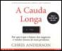 A Cauda Longa - Preview