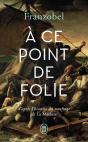 A Ce Point De Folie - Preview