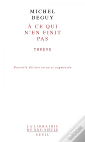 À Ce Qui N'En Finit Pas ; Thrène