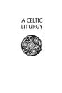 A Celtic Liturgy - Preview