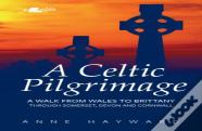 A Celtic Pilgrimage