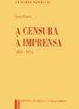 A Censura à Imprensa (1820-1974) - Preview