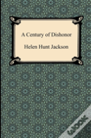 A Century Of Dishonor