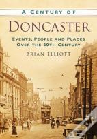 A Century Of Doncaster