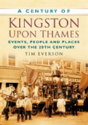 A Century Of Kingston-Upon-Thames - Preview