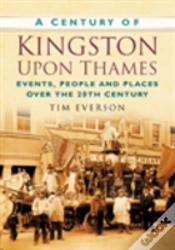 Capa do artigo A Century Of Kingston-Upon-Thames