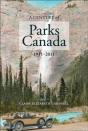 A Century Of Parks Canada, 1911-2011 - Preview