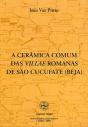 A Cerâmica Comum das Villae Romanas de São Cucufate (Beja) - Preview