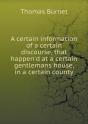 A Certain Information Of A Certain Discourse, That Happen'D At A Certain Gentlemans House, In A Certain County - Preview