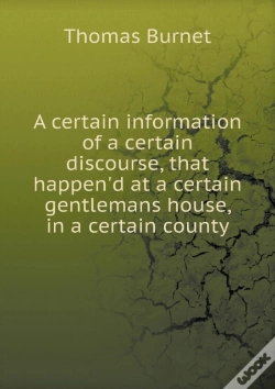 Capa do artigo A Certain Information Of A Certain Discourse, That Happen'D At A Certain Gentlemans House, In A Certain County