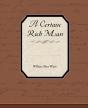 A Certain Rich Man - Preview