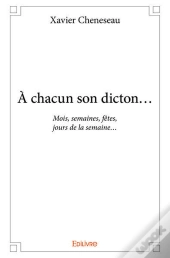 A Chacun Son Dicton? Mois, Semaines, Fetes, Jours De La Semaine?