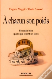 À Chacun Son Poids ; Se Sentir Bien Quels Que Soient Les Kilos