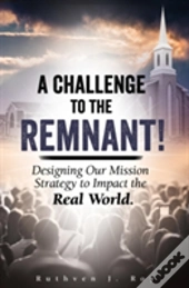 A Challenge To The Remnant