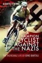 A Champion Cyclist Against The Nazis - Preview