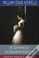 A Chance Acquaintance (Esprios Classics)