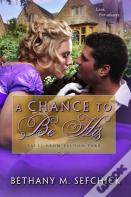A Chance To Be His