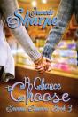 A Chance To Choose: A Second Chances Nov - Preview