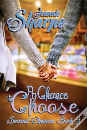 Capa do artigo A Chance To Choose: A Second Chances Nov