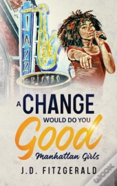 A Change Would Do You Good: Manhattan Gi