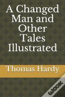 A Changed Man And Other Tales Illustrated