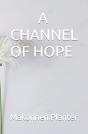 A Channel Of Hope - Preview