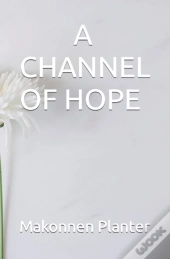 A Channel Of Hope