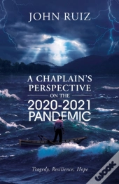 A Chaplain'S Perspective On The 2020-2021 Pandemic