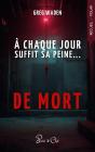 A Chaque Jour Suffit Sa Peine... De Mort - Preview