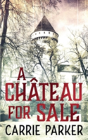 A Chateau For Sale - Preview