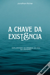 Capa do artigo A Chave Da Existência