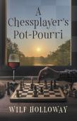 A Chessplayer'S Pot-Pourri
