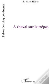 À Cheval Sur Le Trépas