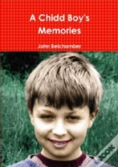 A Chidd Boy'S Memories