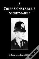 A Chief Constable'S Nightmare?