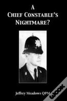 A Chief Constable'S Nightmare?