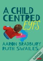 A Child Centred Eyfs