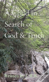 A Child In Search Of God & Truth