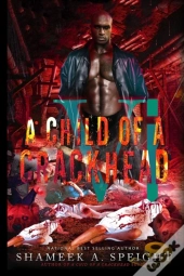A Child Of A Crackhead 6
