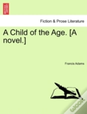 Capa do artigo A Child Of The Age. (A Novel.)