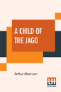 A Child Of The Jago - Preview