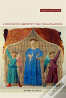 A Childhood Memory By Piero Della Francesca