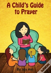 A Child'S Guide To Prayer