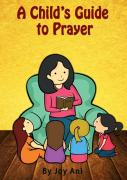 A Child'S Guide To Prayer