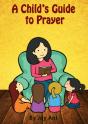 A Child'S Guide To Prayer - Preview