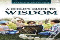 A Child'S Guide To Wisdom