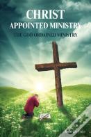 A Christ Appointed Ministry