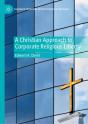 A Christian Approach To Corporate Religious Liberty - Preview